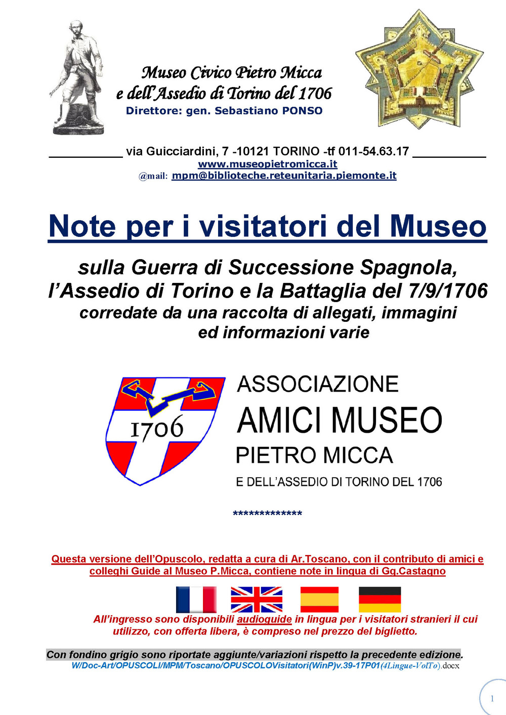 Note per i visitatori del museo Pietro Micca. Sulla Guerra di Successione Spagnola, l'assedio di Torino e la Battaglia del 7/9/1706. Ediz. multilingue