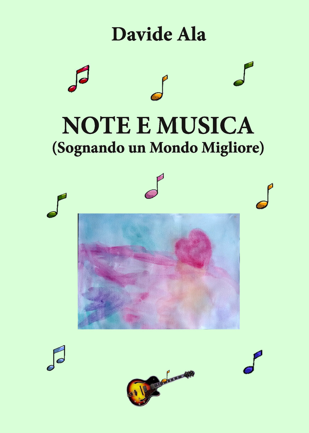 Note e musica. Sognando un mondo migliore