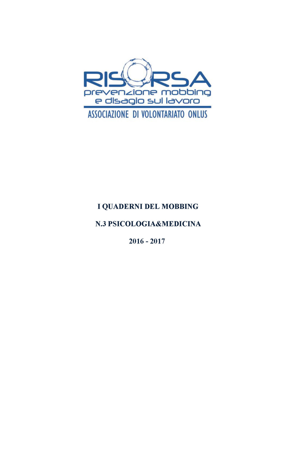 I quaderni del mobbing. Vol. 3: Psicologia & medicina