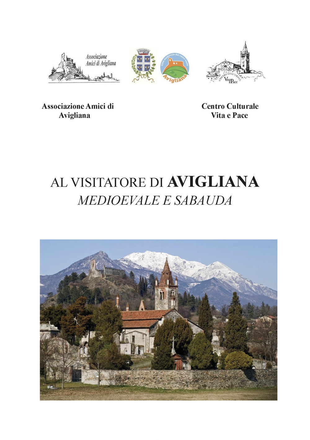 Al visitatore di Avigliana Medioevale e Sabauda