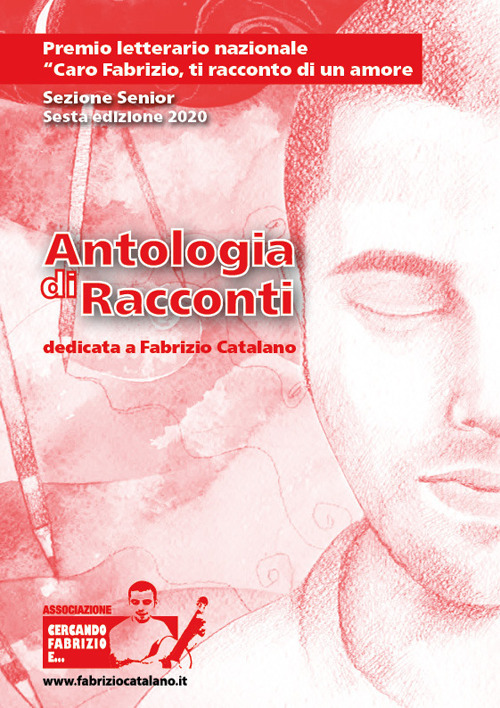 Antologia di racconti. Dedicata a Fabrizio Catalano