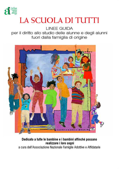 La scuola di tutti. Linee guida per il diritto allo studio delle alunne e degli alunni fuori dalla famiglia di origine