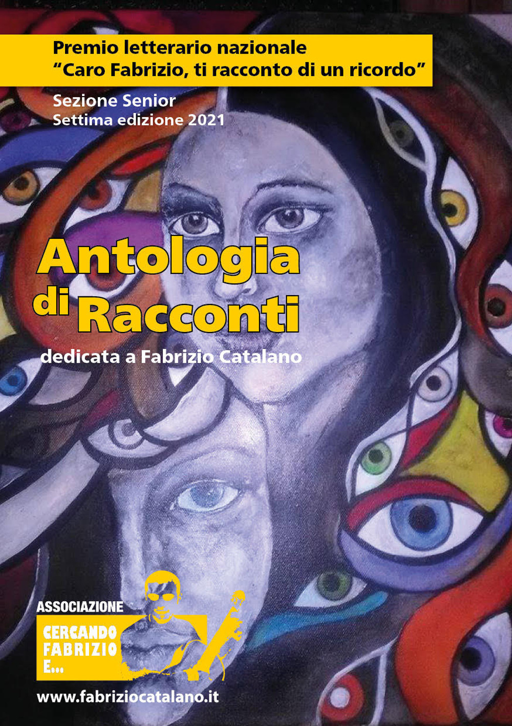 Antologia di racconti dedicata a Fabrizio Catalano. Premio letterario nazionale «Caro Fabrizio, ti racconto di un ricordo». Sezione Senior. Settima edizione 2021