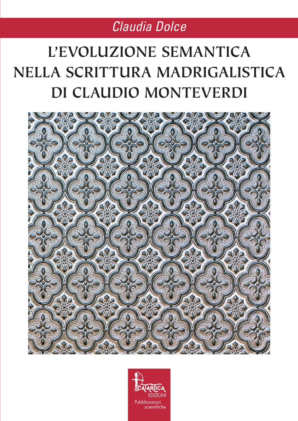 L'evoluzione semantica nella scrittura madrigalistica di Claudio Monteverdi