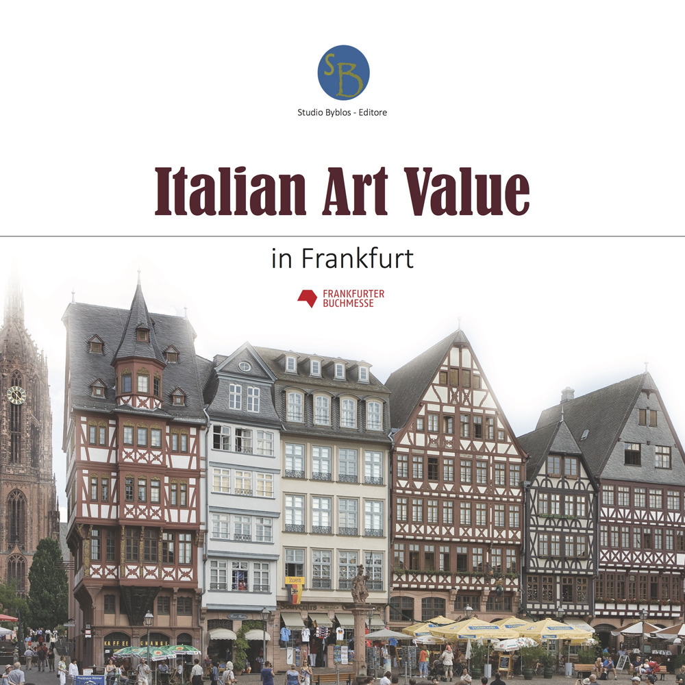 Italian art value in Frankfurt. Ediz. illustrata