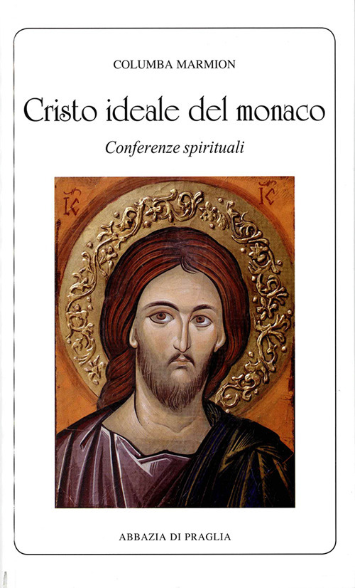 Cristo ideale del monaco. Conferenze spirituali