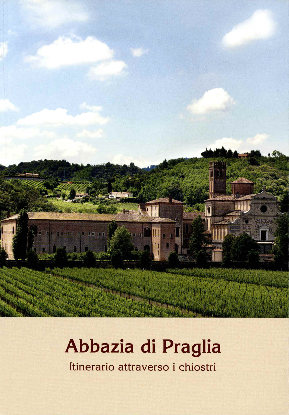 Abbazia di Praglia. Itinerari attraverso i chiostri