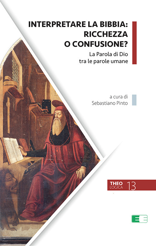 Interpretare la Bibbia: ricchezza o confusione? La parola di Dio tra le parole umane