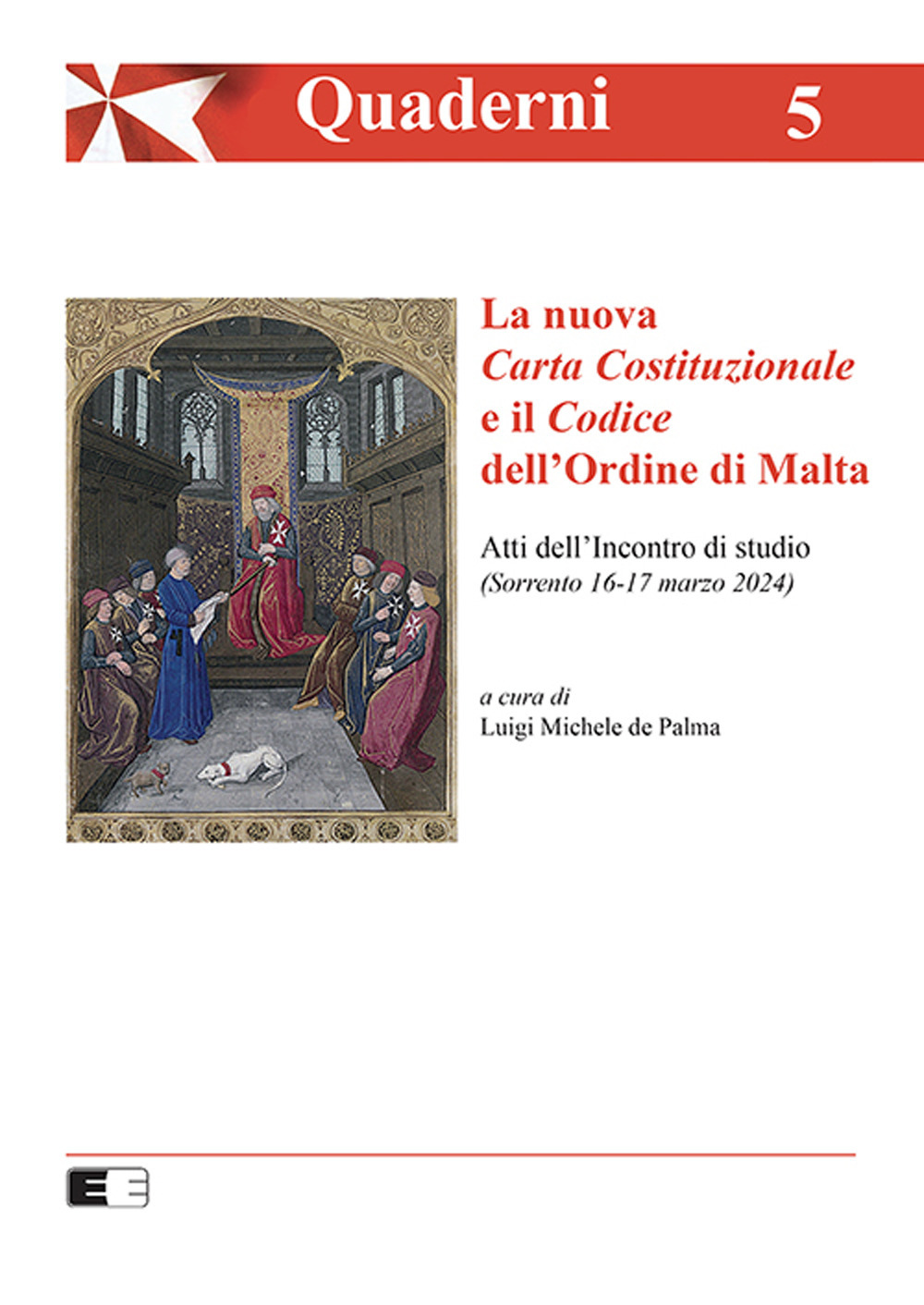 La Nuova Carta Costituzionale e il Codice dell'Ordine di Malta. Atti dell'Incontro di studio (Sorrento 16-17 marzo 2024)