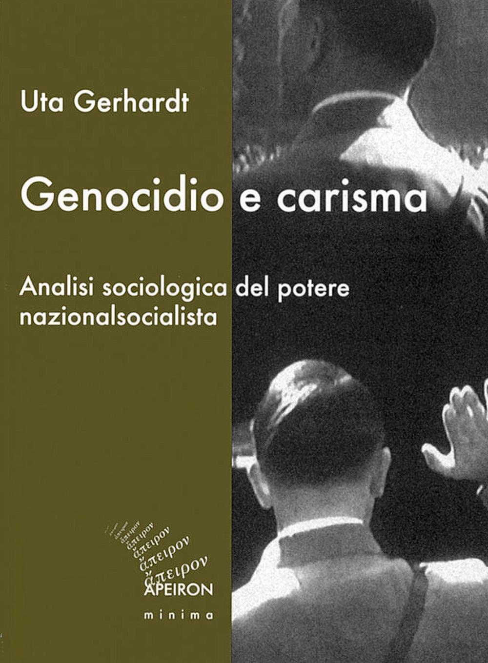 Genocidio e carisma. Analisi sociologica del potere nazionalsocialista