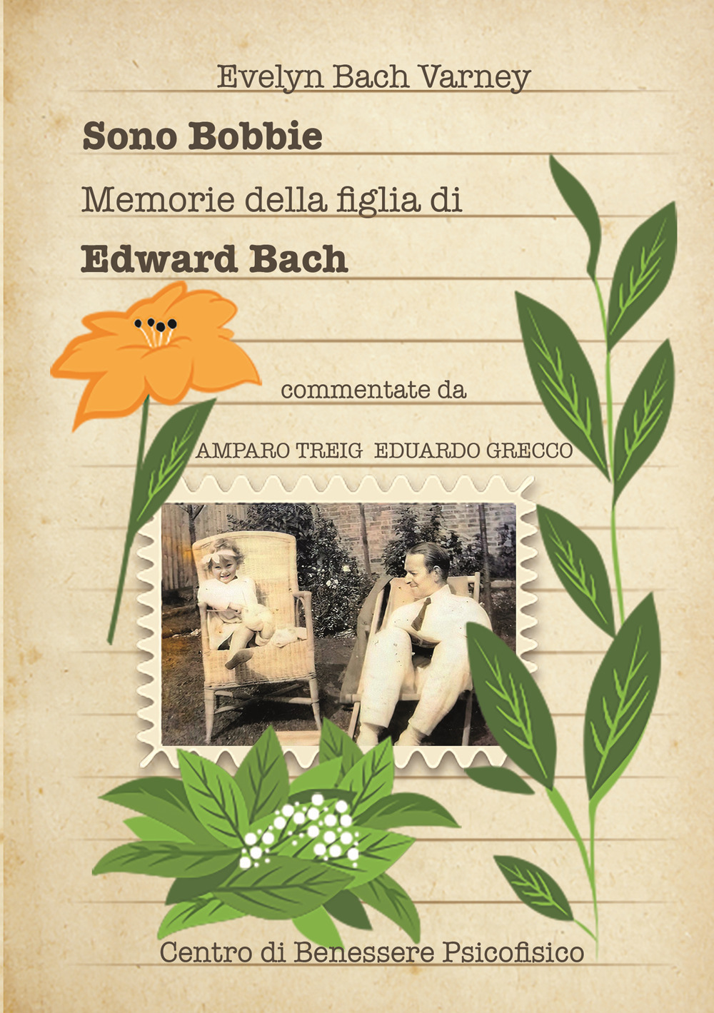 Sono Bobbie. Memorie della figlia di Edward Bach