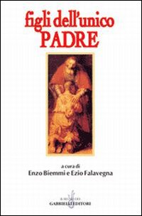 Figli dell'unico Padre. Saggio interdisciplinare