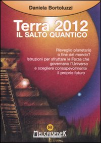 Terra 2012. Il salto quantico