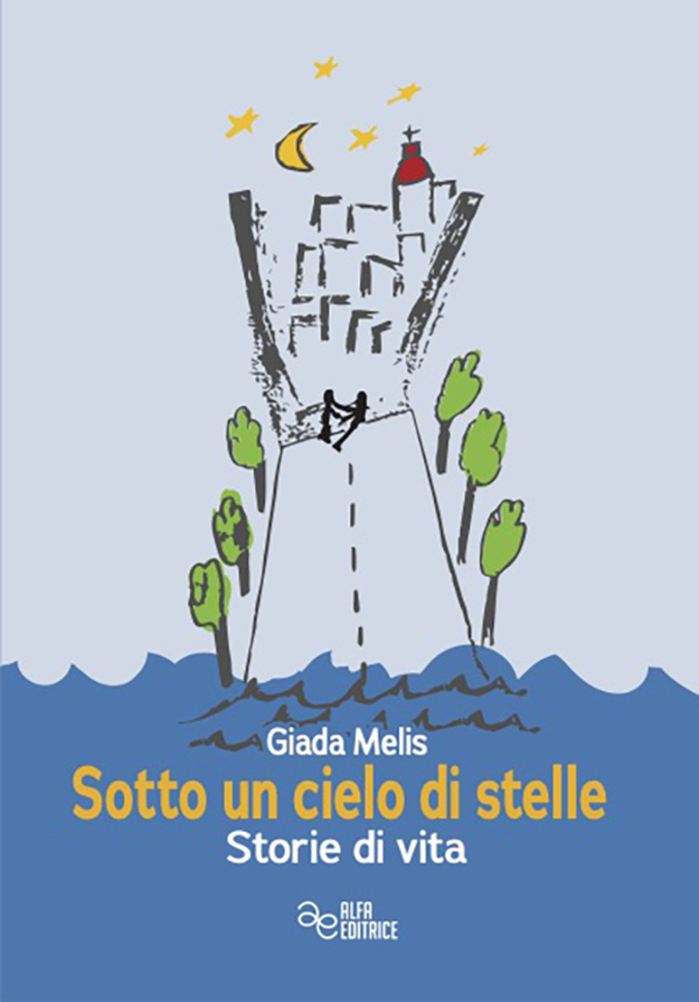 Sotto un cielo di stelle. Storie di vita