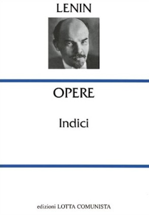 Opere complete Lenin. Indici