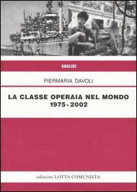 La classe operaia nel mondo 1975-2002