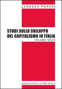 Studi sullo sviluppo del capitalismo in Italia. Vol. 3