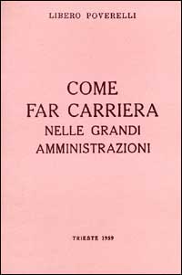 Come far carriera nelle grandi amministrazioni