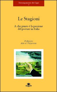 Le stagioni. A che punto è la passione del poetare in Italia