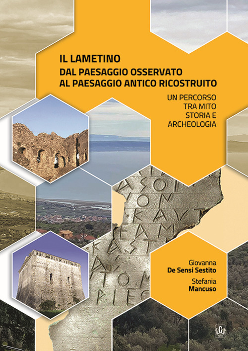 Il lametino dal paesaggio osservato al paesaggio antico ricostruito. Un percorso tra mito, storia e archeologia