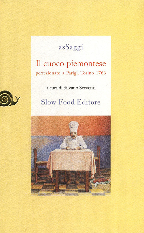 Il cuoco piemontese perfezionato a Parigi. Torino, 1776