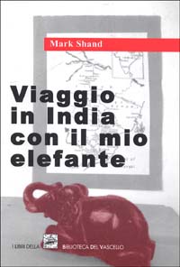 Viaggio in India col mio elefante