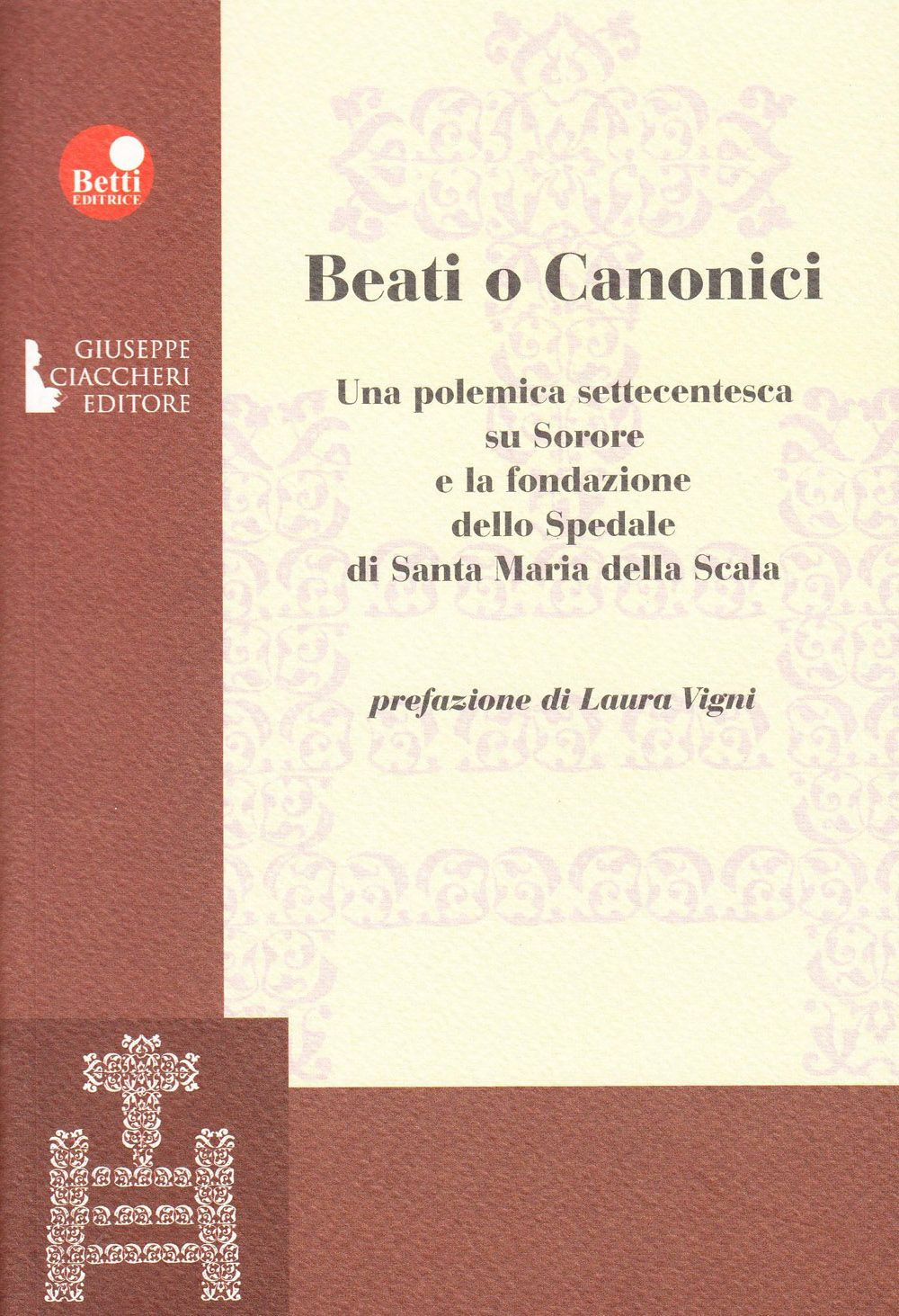 Beati o canonici. Una polemica settecentesca su Sorore e la fondazione dello spedale di Santa Maria della Scala