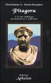 Pitagora e il suo influsso sul pensiero e sull'arte