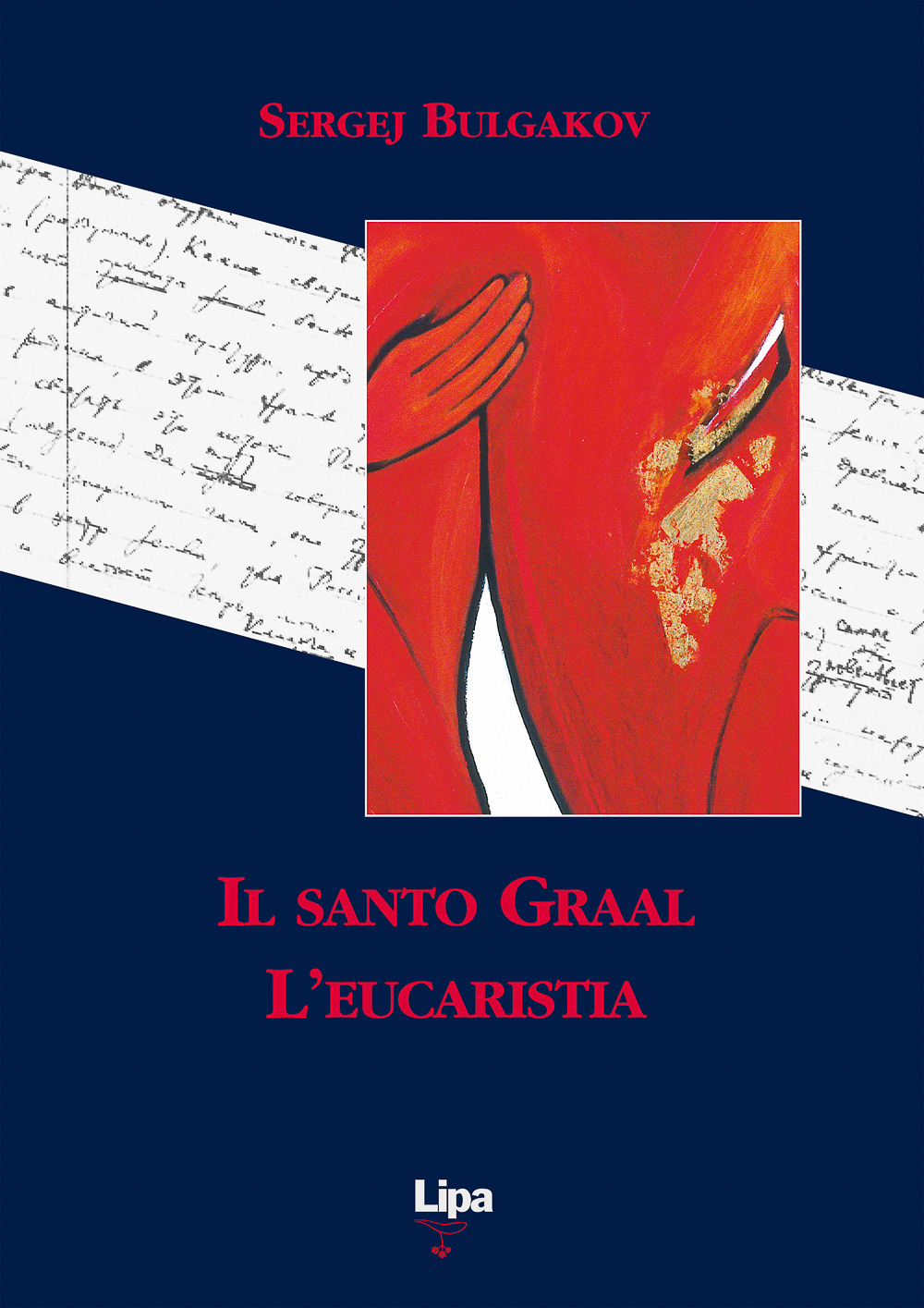 Il Santo Graal. L'eucaristia