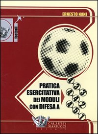 Pratica esercitativa dei moduli con difesa a 4-3-3, 4-4-2, 4-5-1. DVD. Con libro