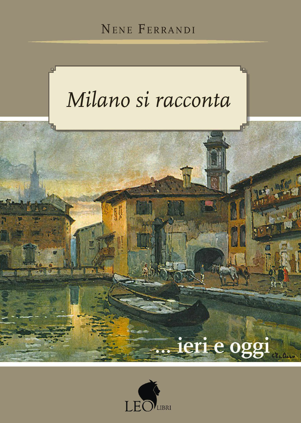 Milano si racconta... ieri e oggi. La vecchia Milano. Storie di donne, storie di periferia: le storie di Nene