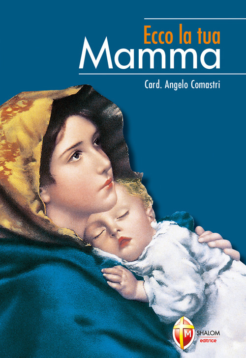 Ecco la tua mamma