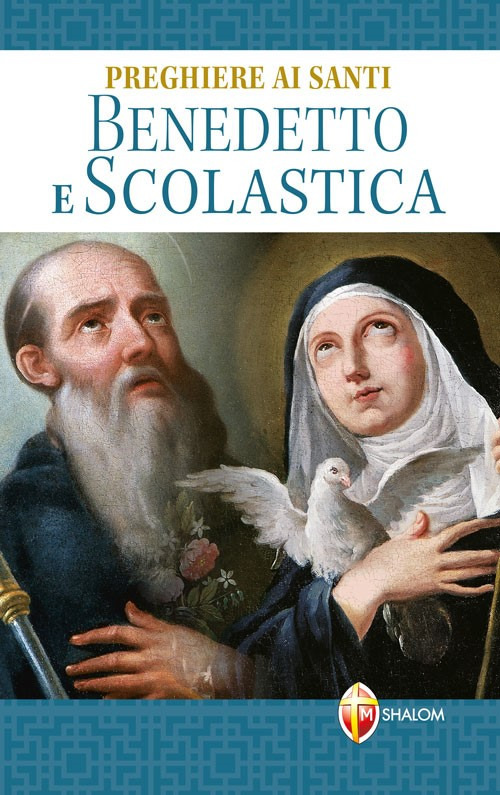 Preghiere ai santi Benedetto e Scolastica