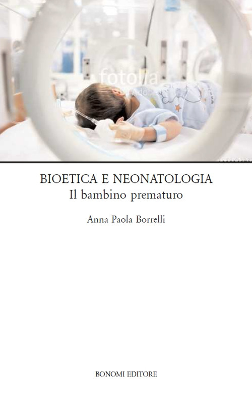 Bioetica e neonatologia. Il bambino prematuro