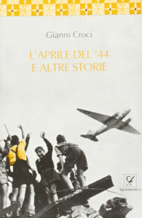 L'aprile del '44 e altre storie