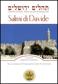 Tehillìm Yerushalàyim. Salmi di Davide. Testo ebraico a fronte