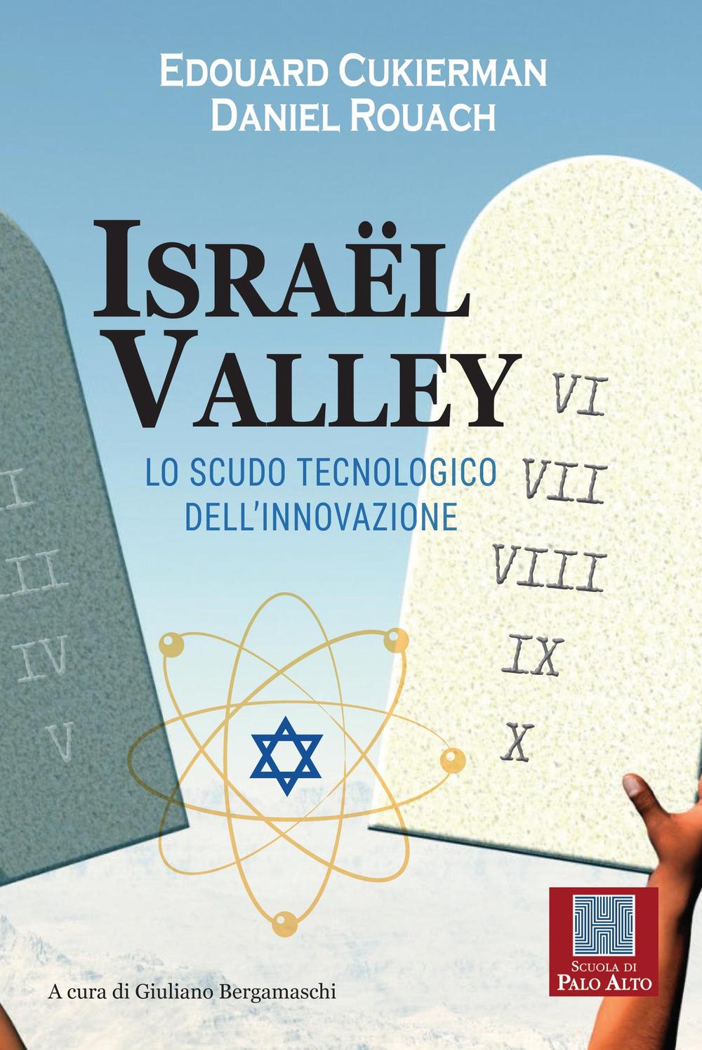 Israël valley. Lo scudo tecnologico dell'innovazione