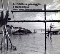 Architettura, paesaggio e archeologia. 2º Seminario internazionale di progettazione (Miseno)