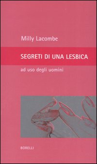 Segreti di una lesbica ad uso degli uomini