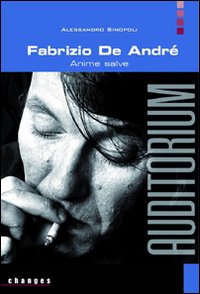 Fabrizio De André. Anime salve