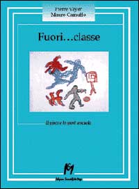 Fuori... Classe. Il gioco e lo sport a scuola