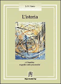 L'isteria o il bambino magnifico della psicoanalisi