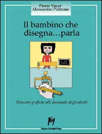 Il bambino che disegna... parla. Risposte grafiche alle domande degli adulti