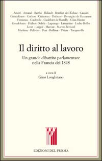 Il diritto al lavoro. Un grande dibattito parlamentare nella Francia del 1848