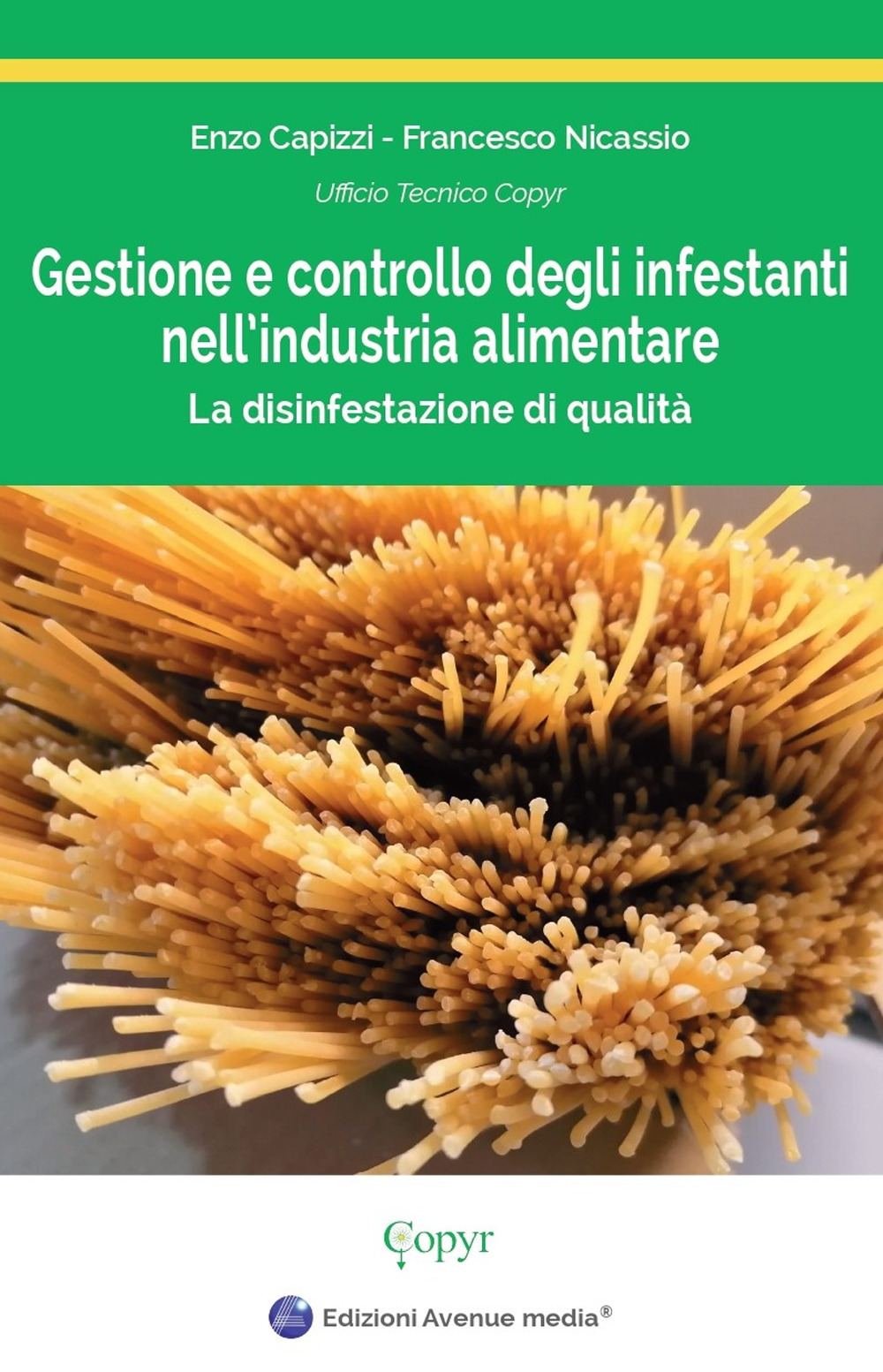 Gestione e controllo degli infestanti nell'industria alimentare. La disinfestazione di qualità