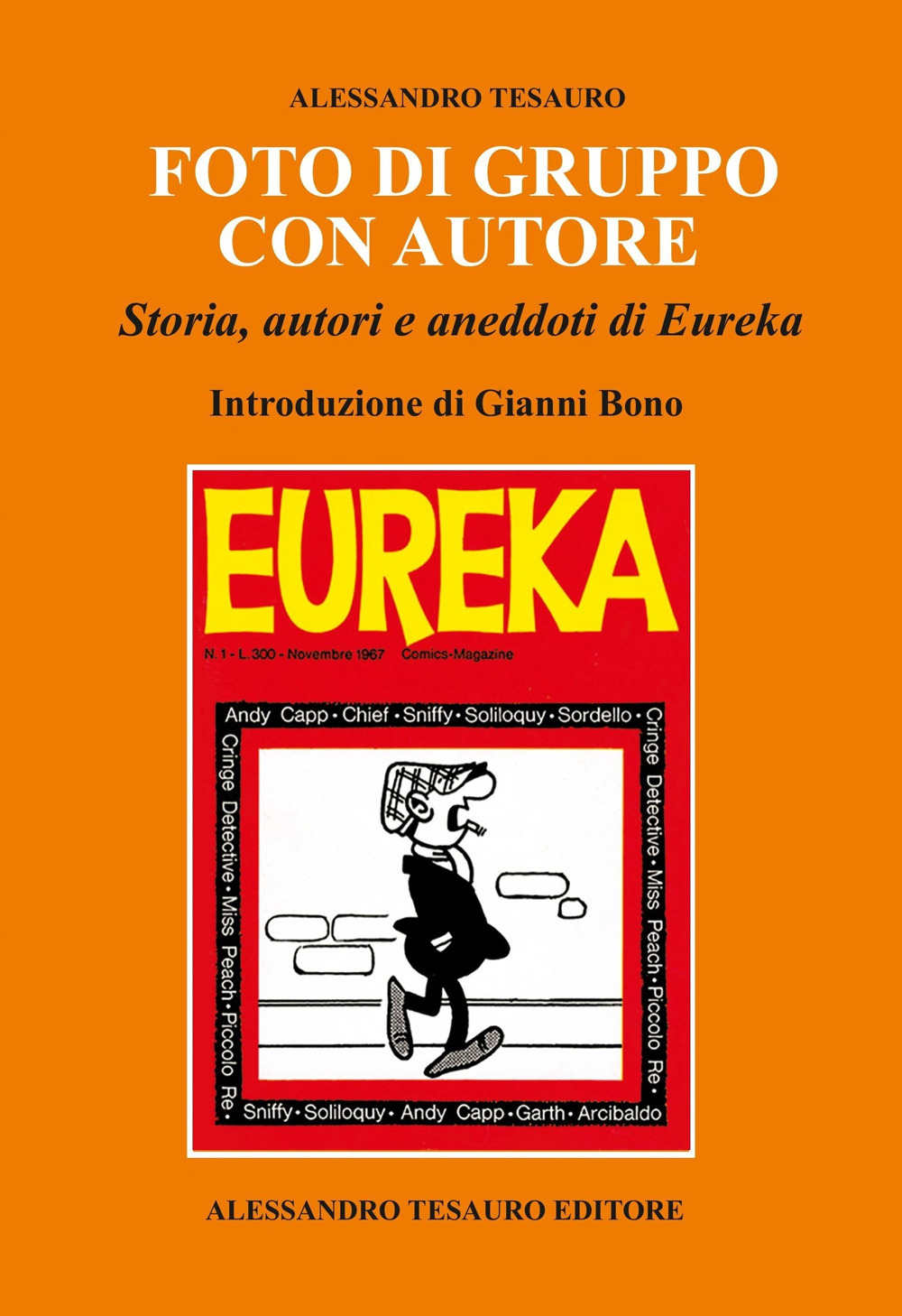 Foto di gruppo con autore. Storia, autori e aneddoti di Eureka