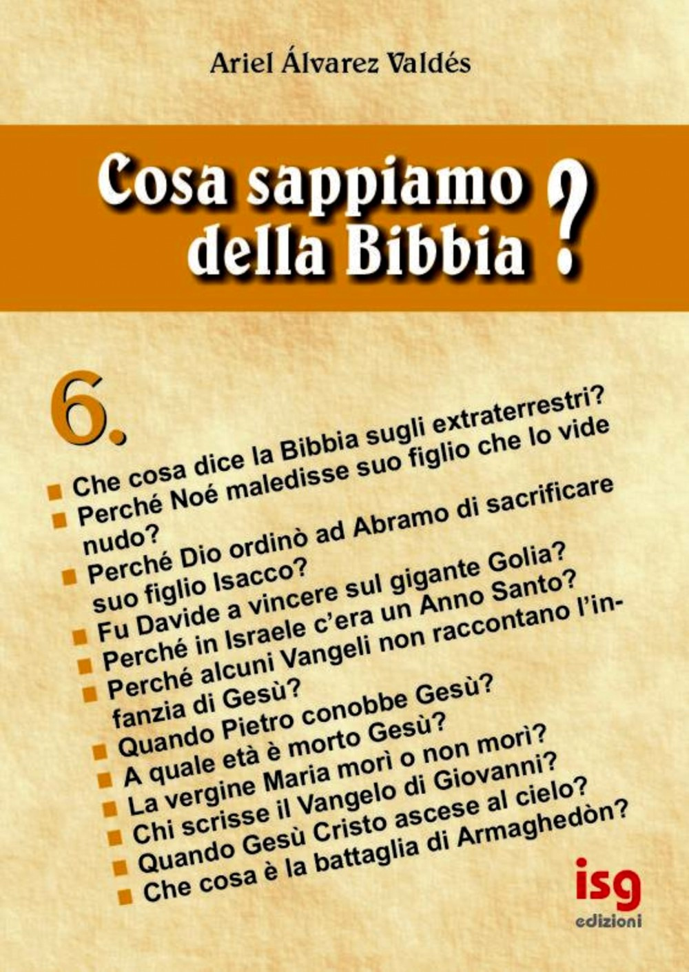 Cosa sappiamo della Bibbia?. Vol. 6