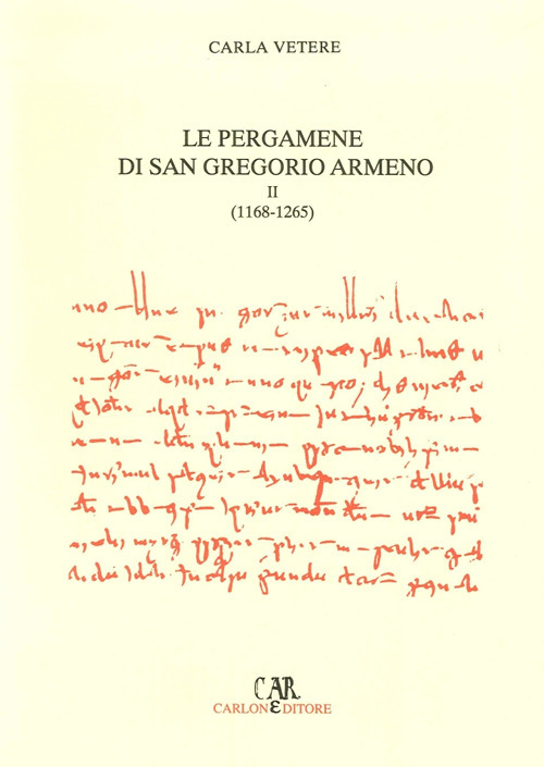 Le pergamene di San Gregorio Armeno. Vol. 2: 1168-1265