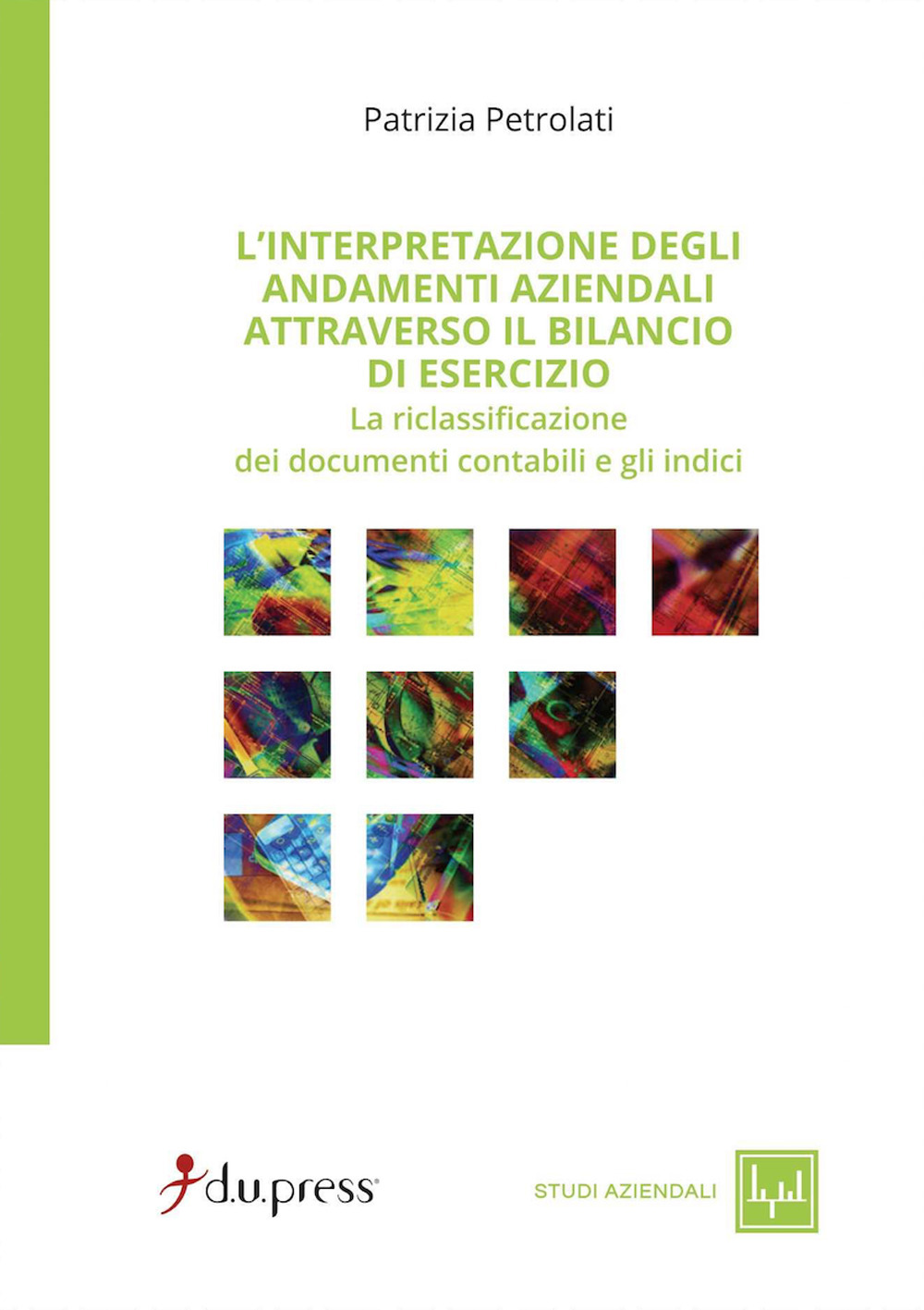 Interpretazione degli andamenti aziendali attraverso il bilancio di esercizio. La riclassificazione dei documenti contabili e gli indici