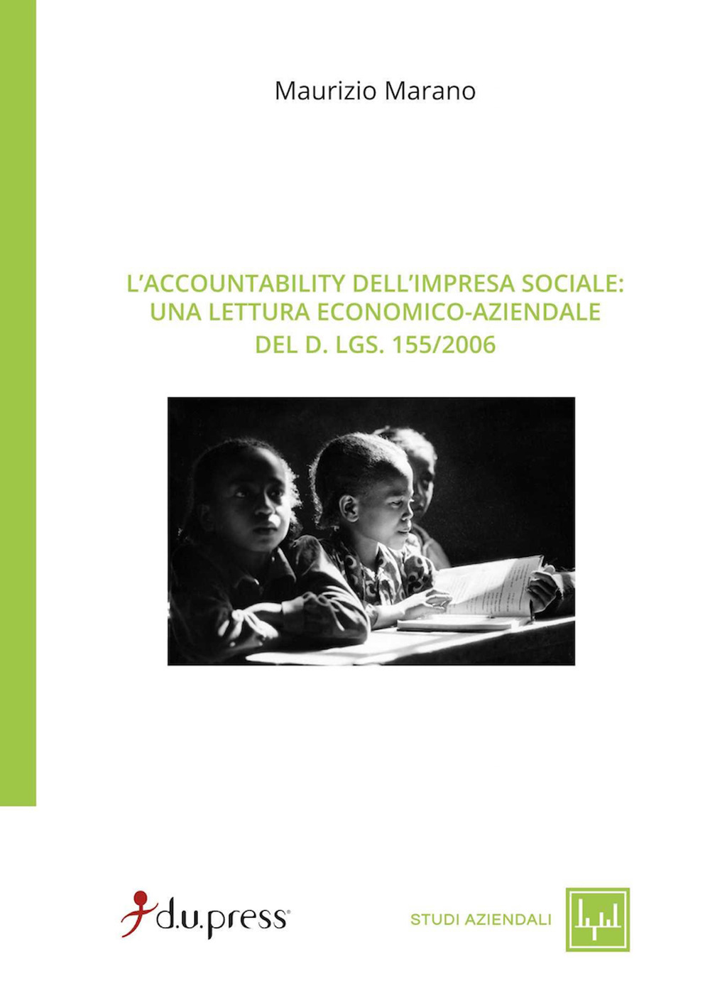 Accountability dell'impresa sociale. Una lettura economico-aziendale del D.Lgs. 155/2006